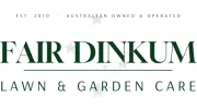 Fair Dinkum Lawn & Garden Care